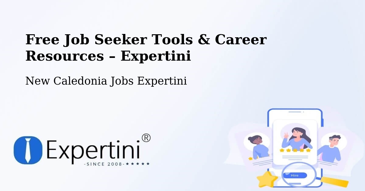 Free Job Seeker Tools & Career Resources – Noéli - Noéli, New Caledonia Jobs Expertini